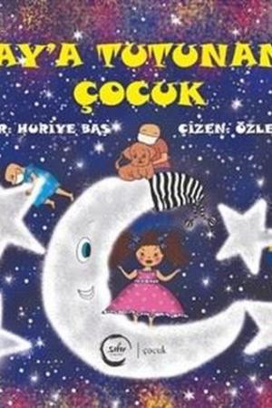 Ay’a Tutunan Çocuk