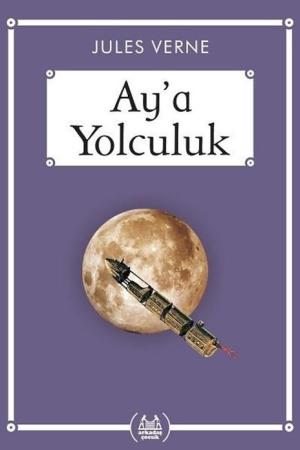 Ay’a Yolculuk (Gökkuşağı Cep Kitap)