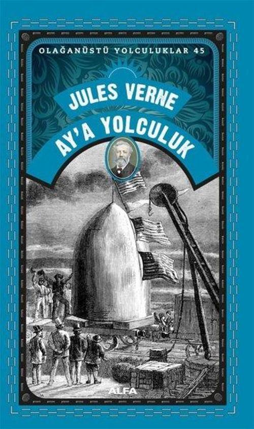 Ay’a Yolculuk / Olağanüstü Yolculuklar 45