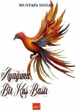 Ayağıma Bir Kuş Bastı