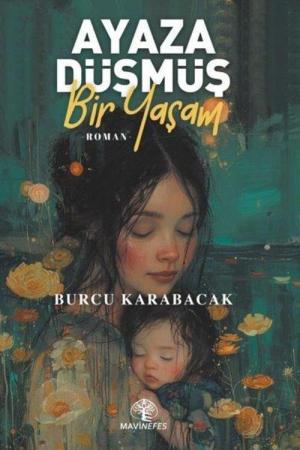 Ayaza Düşmüş Bir Yaşam