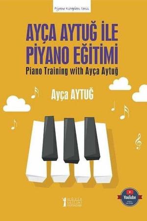 Ayça Aytuğ ile Piyano Eğitimi
