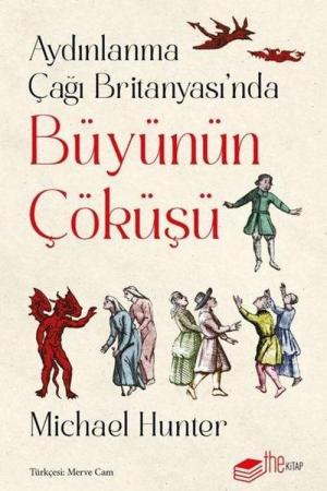 Aydınlanma Çağı Britanyası'nda Büyünün Çöküşü