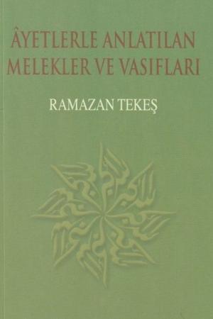 Ayetlerle Anlatılan Melekler ve Vasıfları