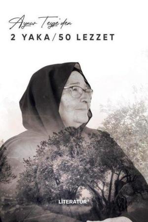 Aynur Teyze'den 2 Yaka / 50 Lezzet