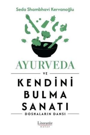 Ayurveda ve Kendini Bulma Sanatı