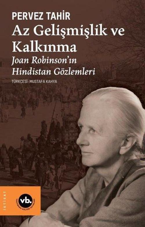 Az Gelişmişlik ve Kalkınma Joan Robinson’ın Hindistan Gözlemleri