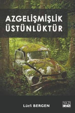 Azgelişmişlik Üstünlüktür