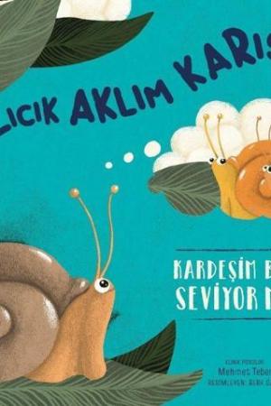 Azıcık Aklım Karıştı / Kardeşim Beni Seviyor Mu?