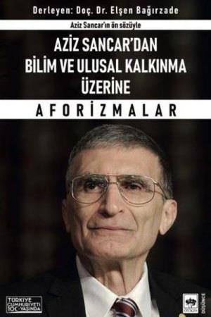 Aziz Sancar'dan Bilim ve Ulusal Kalkınma Üzerine Aforizmalar