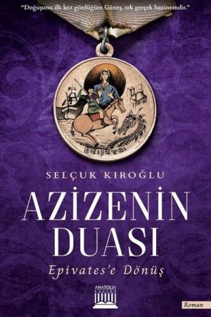 Azizenin Duası Epivates'e Dönüş