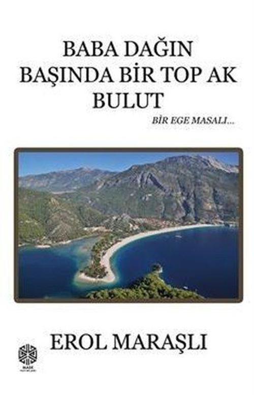 Baba Dağın Başında Bir Top Ak Bulut Bir Ege Masalı