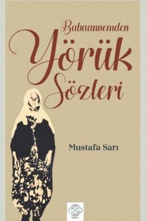 Babaannemden Yörük Sözleri