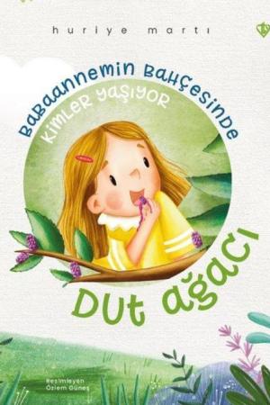 Babaannemin Bahçesinde Kimler Yaşıyor Dut Ağacı