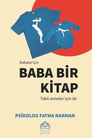 Babalar İçin Baba Bir Kitap Tabii Anneler İçin De