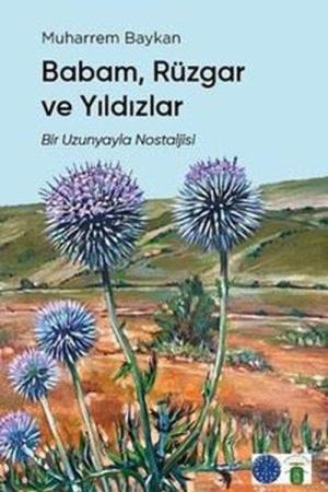 Babam, Rüzgar ve Yıldızlar