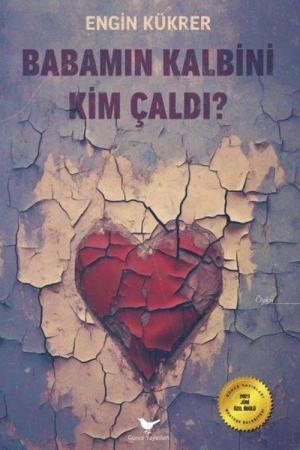 Babamın Kalbini Kim Çaldı