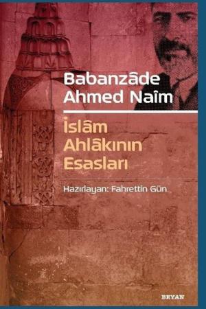 Babanzade Ahmed Naim İslam Ahlakının Esasları