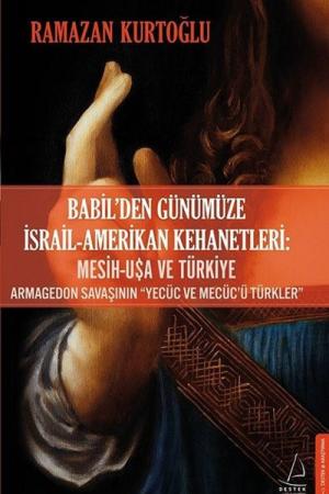 Babil’den Günümüze İsrail-Amerikan Kehanetleri