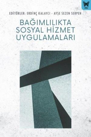Bağımlılıkta Sosyal Hizmet Uygulamaları