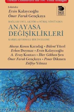 Bağlam Usul Aktör ve Süreç Yönünden Anayasa Değişiklikleri Karşılaştırmalı Bir İnceleme
