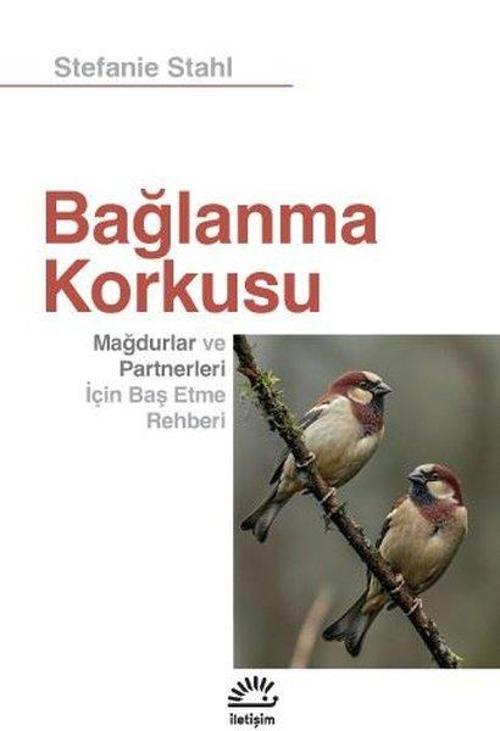 Bağlanma Korkusu Mağdurlar ve Partnerleri İçin Baş Etme Rehberi