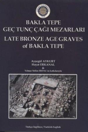 Bakla Tepe Geç Tunç Çağı Mezarları