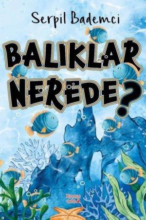 Balıklar Nerede?