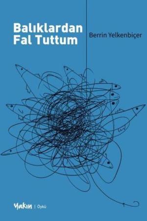 Balıklardan Fal Tuttum