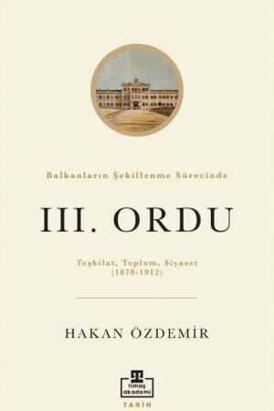 Balkanların Şekillenme Sürecinde III. Ordu