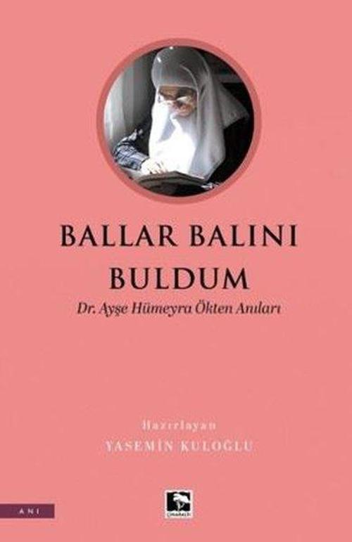 Ballar Balını Buldum Dr. Ayşe Hümeyra Ökten Anıları
