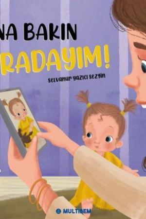 Bana Bakın Buradayım!