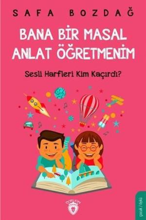 Bana Bir Masal Anlat Öğretmenim