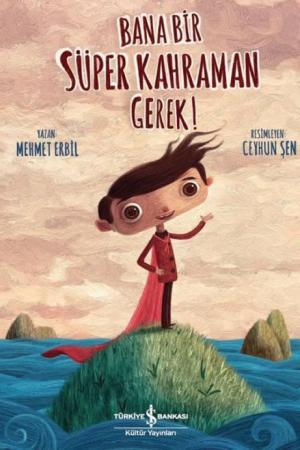 Bana Bir Süper Kahraman Gerek!