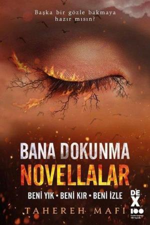 Bana Dokunma Novellalar / Beni Yık - Beni Kır - Beni İzle