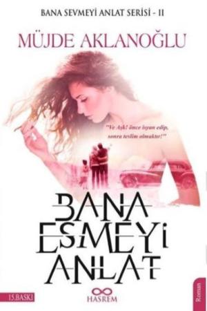 Bana Esmeyi Anlat