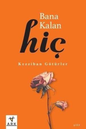 Bana Kalan Hiç