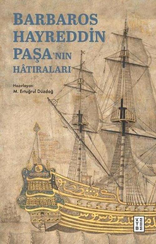 Barbaros Hayreddin Paşa’nın Hatıraları / Gazavat-ı Hayreddin Paşa
