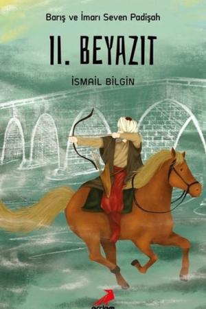 Barış ve İmarı Seven Padişah ll. Beyazıt