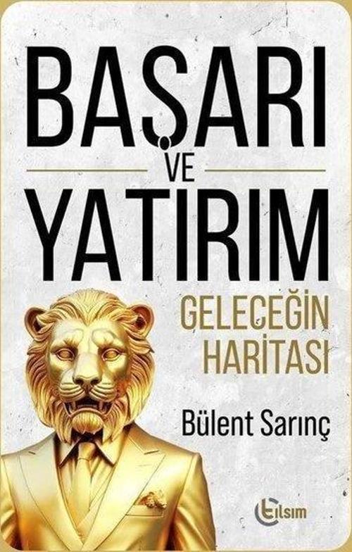 Başarı ve Yatırım Geleceğin Haritası