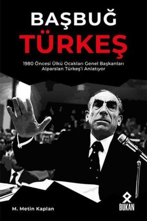 Başbuğ Türkeş 1980 Öncesi Ülkü Ocakları Genel Başkanları Alparslan Türkeş’i Anlatıyor