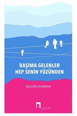 Başıma Gelenler Hep Senin Yüzünden
