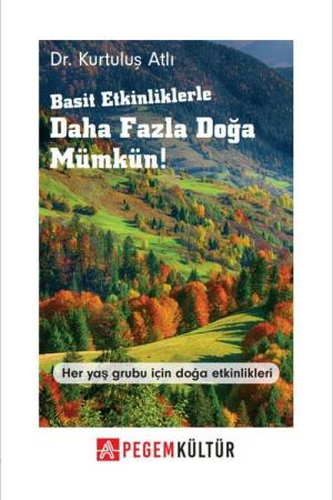 Basit Etkinliklerle Daha Fazla Doğa Mümkün