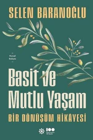 Basit ve Mutlu Yaşam Bir Dönüşüm Hikayesi