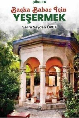 Başka Bahar İçin Yeşermek