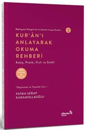 Başlangıçtan Belagata Kur'an Merkezli Arapça Dersler 2 / Kur'an'ı Anlayarak Okuma Rehberi