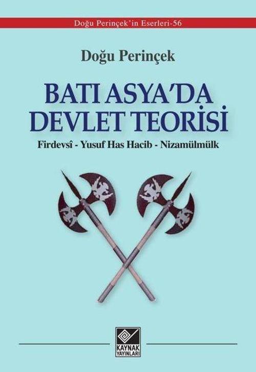 Batı Asya’da Devlet Teorisi Firdevsî - Yusuf Has Hacib - Nizamülmülk