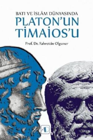 Batı ve İslam Dünyasında Platon'un Timaios'u