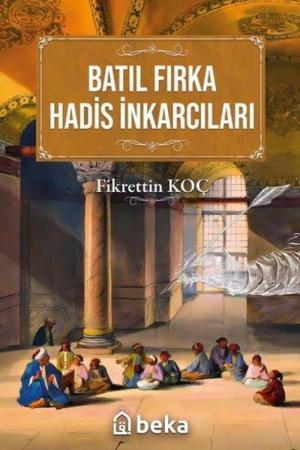 Batıl Fırka Hadis İnkarcıları