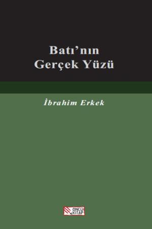 Batı'nın Gerçek Yüzü